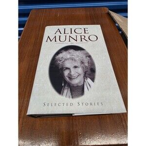 Selected Stories Alice Munro 1996 First Printing Literary Fiction McClelland
